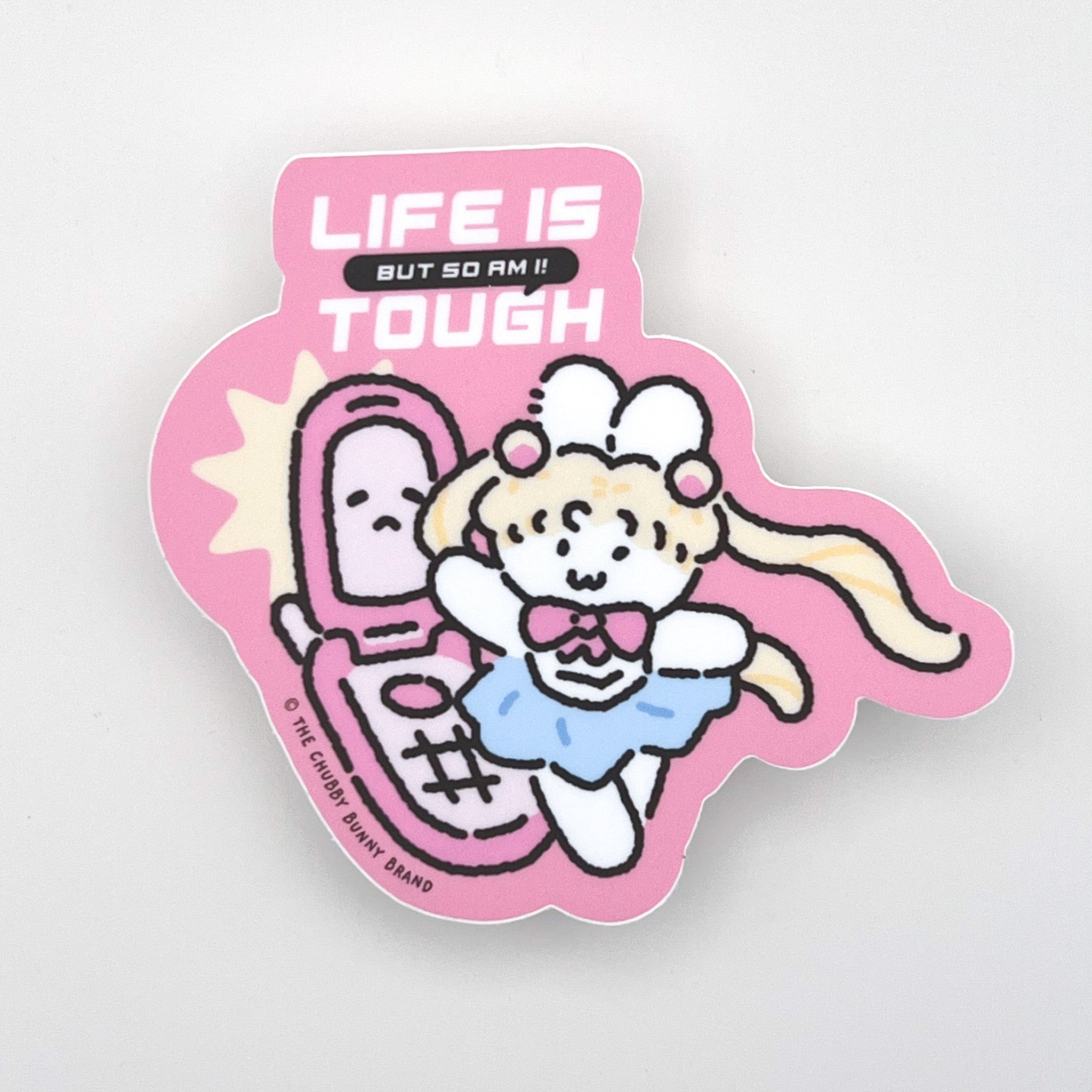 Life is Tough But So Am I Vinyl Sticker